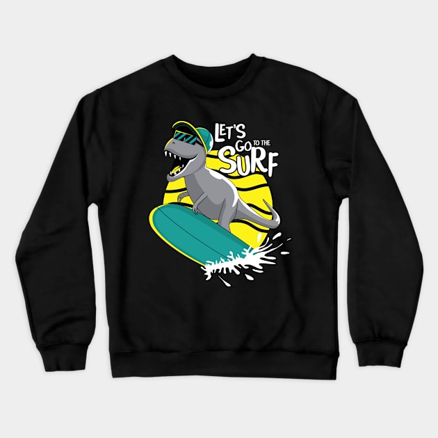 Let's Go To The Surf Crewneck Sweatshirt by Unestore